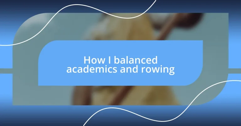 How I balanced academics and rowing