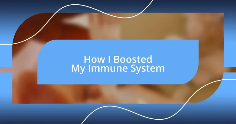 How I Boosted My Immune System