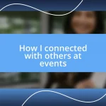 How I connected with others at events