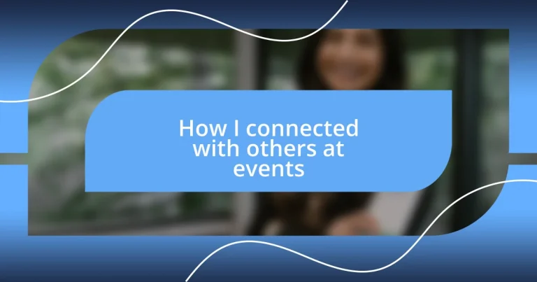 How I connected with others at events