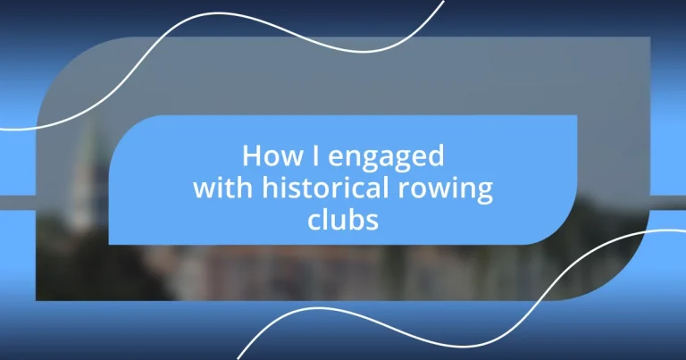 How I engaged with historical rowing clubs