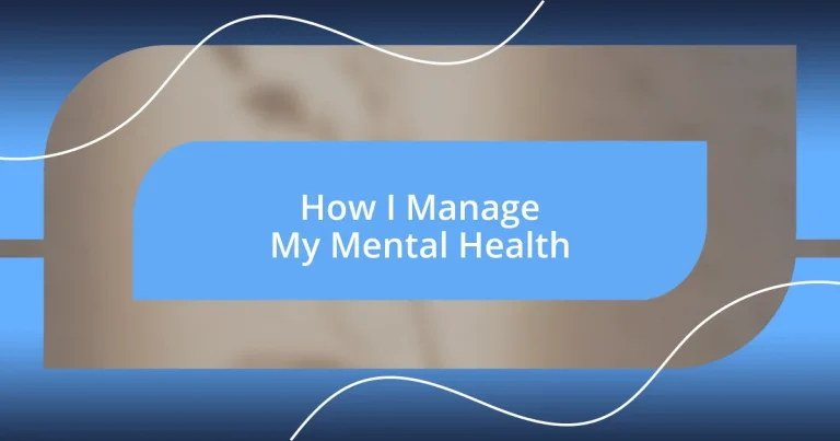 How I Manage My Mental Health