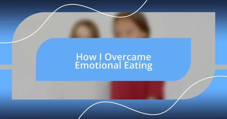 How I Overcame Emotional Eating