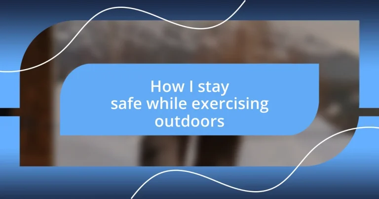 How I stay safe while exercising outdoors