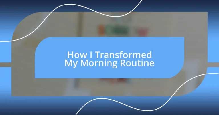 How I Transformed My Morning Routine