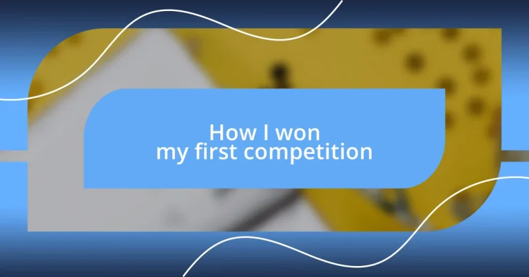 How I won my first competition