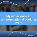 My experience at an international cooking event