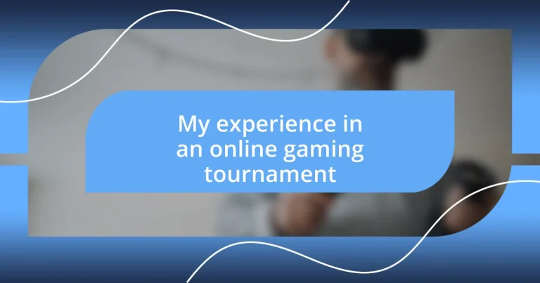 My experience in an online gaming tournament