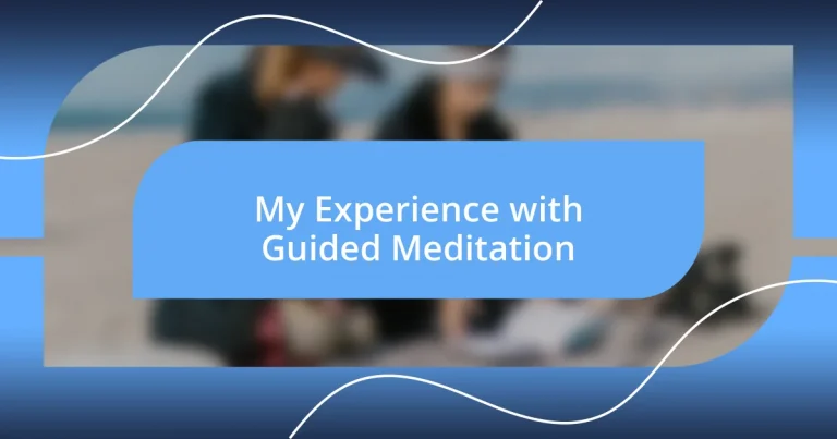 My Experience with Guided Meditation