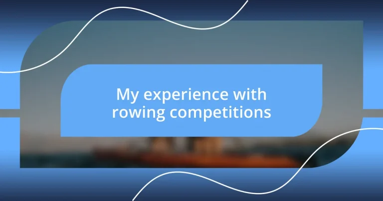 My experience with rowing competitions