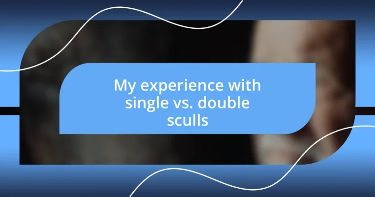 My experience with single vs. double sculls