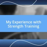 My Experience with Strength Training