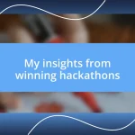 My insights from winning hackathons