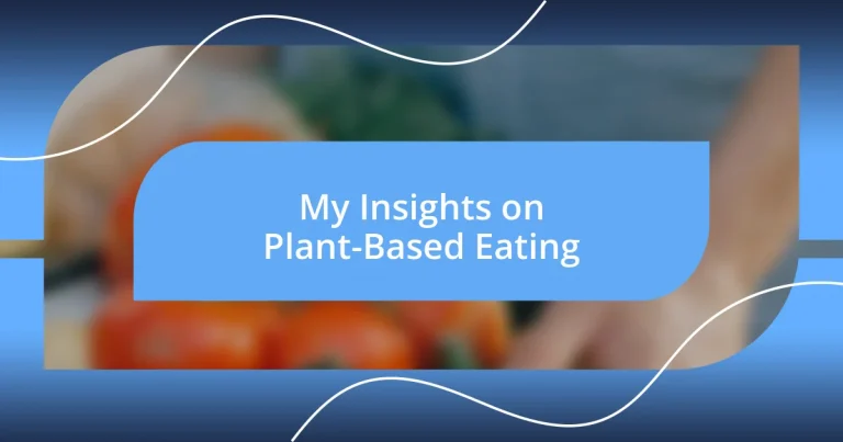 My Insights on Plant-Based Eating