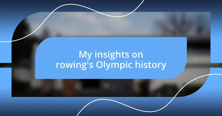 My insights on rowing’s Olympic history