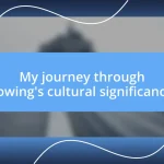 My journey through rowing’s cultural significance