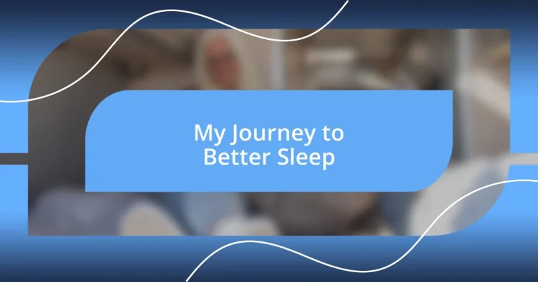 My Journey to Better Sleep