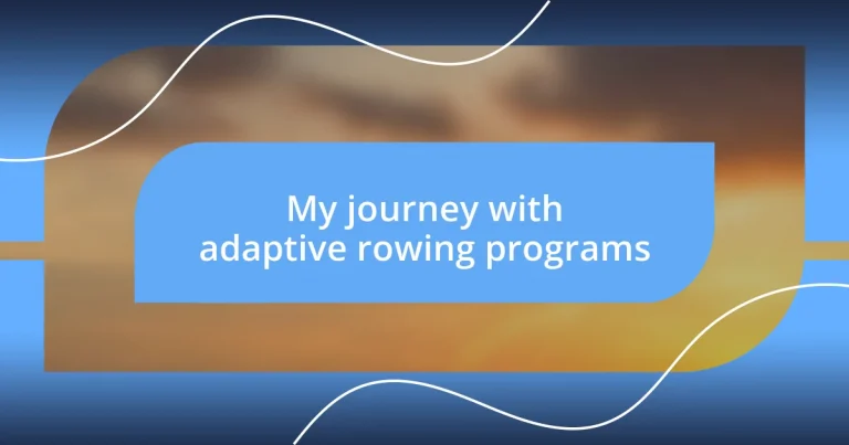 My journey with adaptive rowing programs