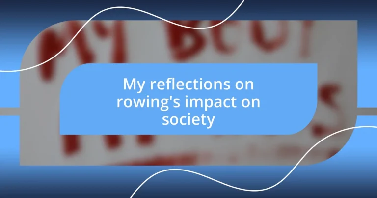 My reflections on rowing’s impact on society