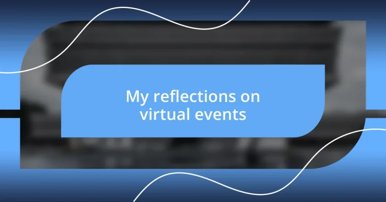 My reflections on virtual events