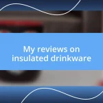 My reviews on insulated drinkware