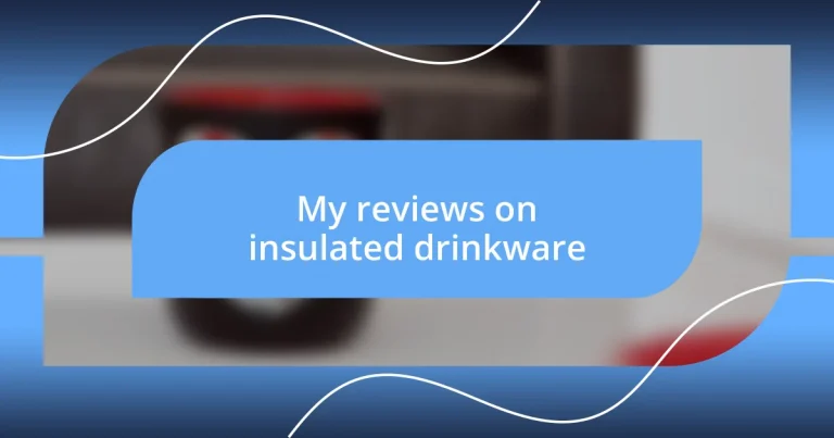 My reviews on insulated drinkware