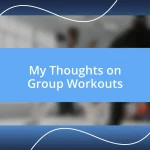 My Thoughts on Group Workouts