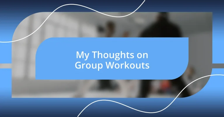 My Thoughts on Group Workouts