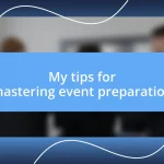 My tips for mastering event preparation