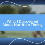 What I Discovered About Nutrition Timing