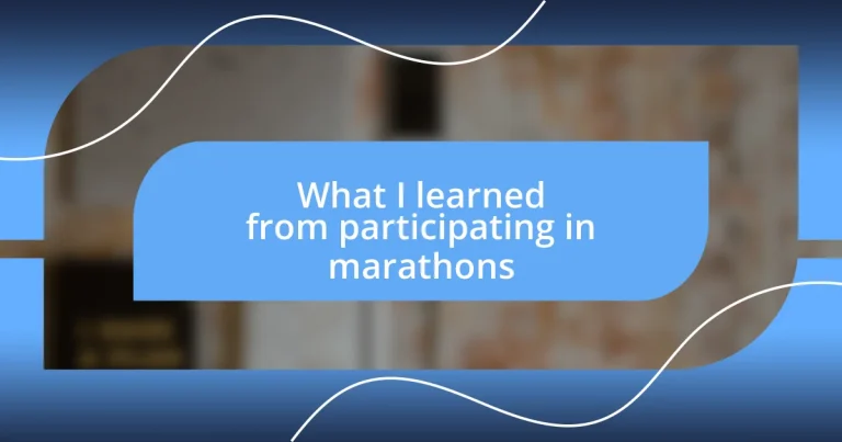 What I learned from participating in marathons