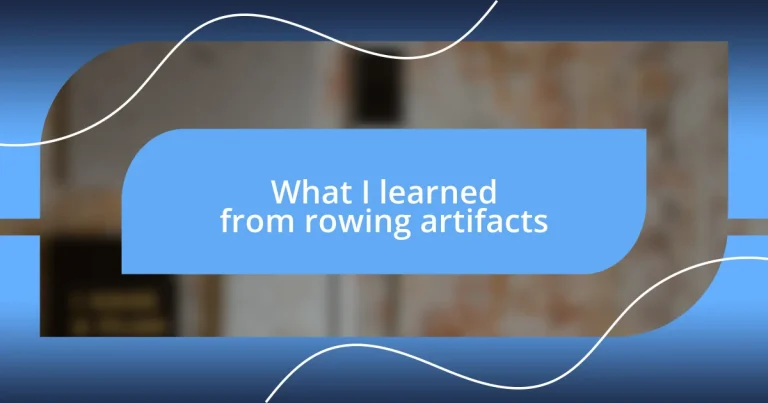 What I learned from rowing artifacts