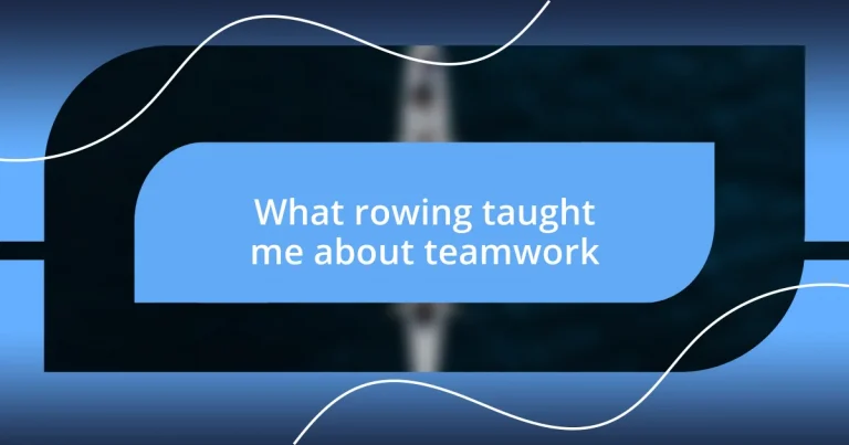 What rowing taught me about teamwork