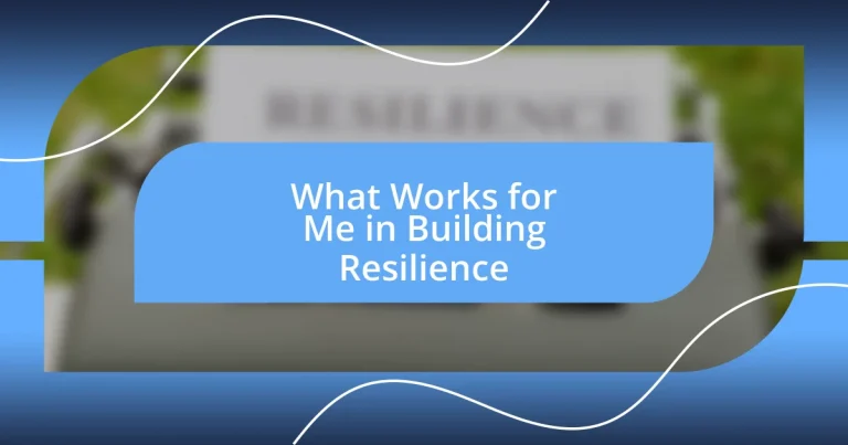 What Works for Me in Building Resilience