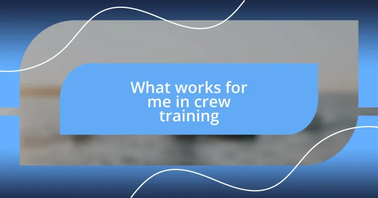 What works for me in crew training