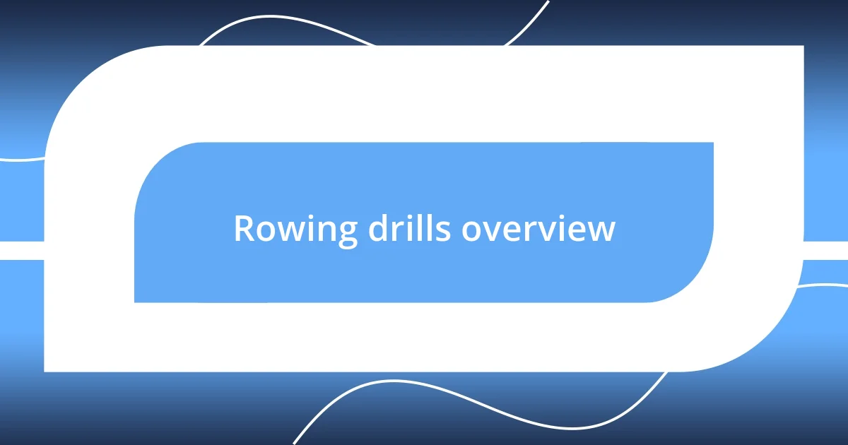 Rowing drills overview